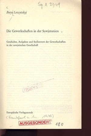 Imagen del vendedor de Die Gewerkschaften in der Sowjetunion. Geschichte, Aufgaben und Stellenwert der Gewerkschaften in der sowjetischen Gesellschaft. a la venta por Antiquariat Bookfarm