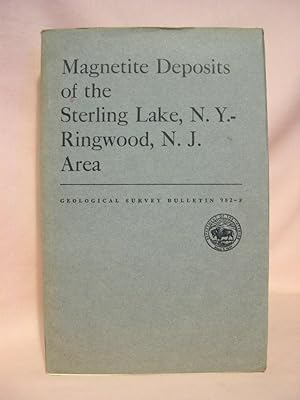 Bild des Verkufers fr MAGNETITE DEPOSITS OF THE STERLING LAKE, N.Y. - RINGWOOD, N.J. AREA; GEOLOGICAL SURVEY BULLETIN 982-F zum Verkauf von Robert Gavora, Fine & Rare Books, ABAA