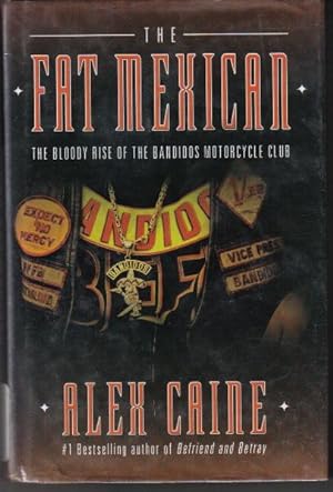 The Fat Mexican, The Bloody Rise of the Bandidos Motorcycle Club