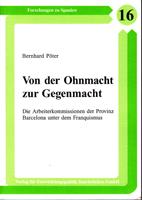 Von der Ohnmacht zur Gegenmacht - Die Arbeiterkommissionen der Provinz Barcelona unter dem Franqu...