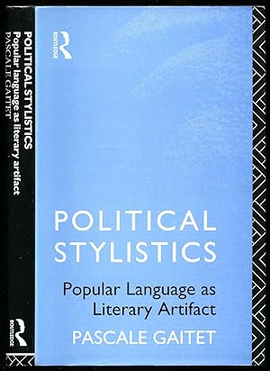 Seller image for Political Stylistics; Popular Language as Literary Artifact for sale by Little Stour Books PBFA Member