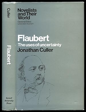 Image du vendeur pour Flaubert; The Uses of Uncertainty mis en vente par Little Stour Books PBFA Member