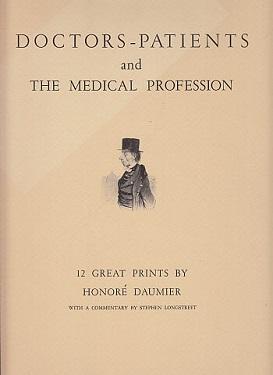 Doctors-Patients and The Medical Profession: 12 Great Prints by Honore Daumier