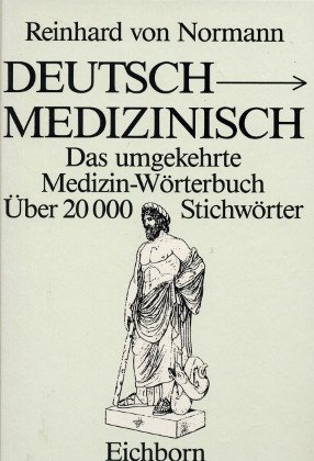 Seller image for Deutsch - Medizinisch. Das umgekehrte Medizin- Wrterbuch for sale by Kepler-Buchversand Huong Bach