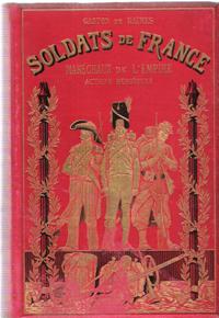 Soldats De France . Maréchaux de l'Empire . Actions Héroïques