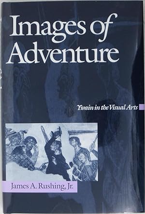 Seller image for Images of Adventure: Ywain in the Visual Arts (The Middle Ages Series) for sale by Powell's Bookstores Chicago, ABAA