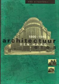 Bild des Verkufers fr Architectuurgids Den Haag 1800 - 1940 zum Verkauf von Antiquariaat Parnassos vof