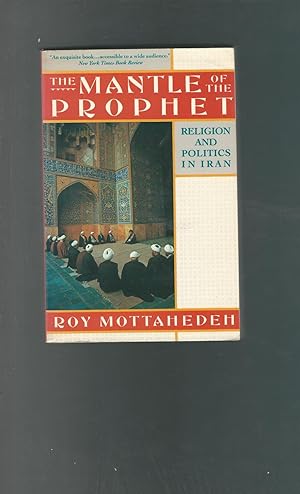 Immagine del venditore per The Mantle of the Prophet: Religion and Politics in Iran venduto da Dorley House Books, Inc.