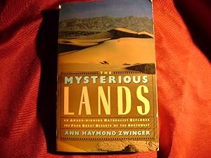 Seller image for The Mysterious Lands. An Award-Winning Naturalist Explores the Four Great Deserts of the Southwest. for sale by BookMine