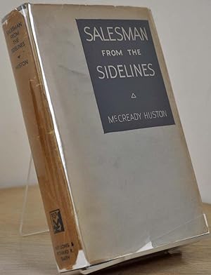 SALESMAN FROM THE SIDELINES Being the Business Career of Knute K. Rockne. Signed by Huston McCready.