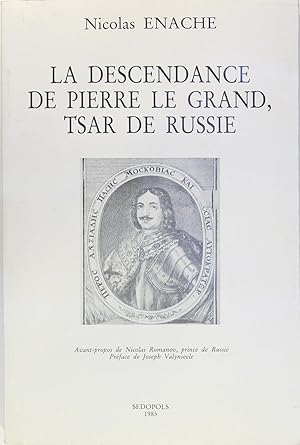 Seller image for La descendance de Pierre le Grand, Tsar de Russie for sale by Philippe Lucas Livres Anciens