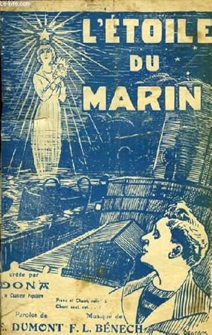 Seller image for L'ETOILE DU MARIN OU TOUS LES MARINS ONT UNE ETOILE cre par Dona Le chanteur Populaire. PARTITION POUR LE CHANT for sale by Le-Livre