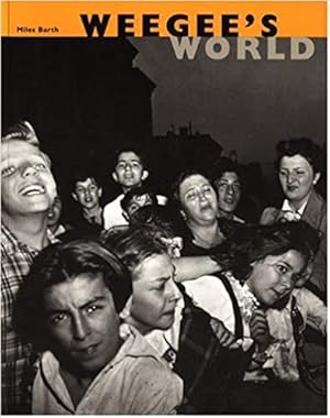 Bild des Verkufers fr Weegee's world zum Verkauf von LIBRAIRIE GIL-ARTGIL SARL