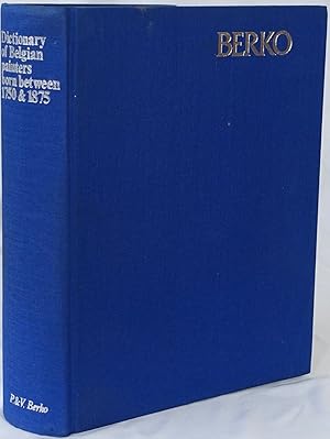 Seller image for Dictionary of Belgian painters born between 1750 & 1875. Brssel 1981. 4to. 922 Seiten. Mit Hunderten von Abbildungen und ca. 250 Farbtafeln. Orig.-Leinenband. for sale by Antiquariat Schmidt & Gnther