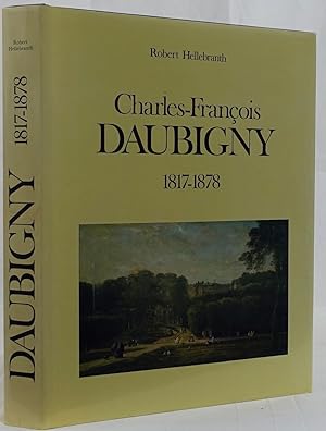 Charles-Francois Daubigny 1817-1878. Morges 1976. XXII,335 Seiten. Mit 1000 Abbildungen. Orig.-Le...