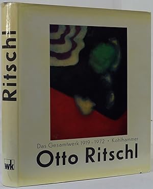 Seller image for Otto Ritschl. Das Gesamtwerk 1919-1972. for sale by Antiquariat Schmidt & Gnther