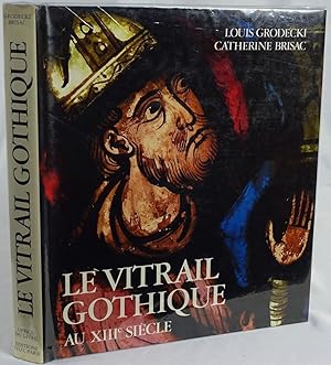 Bild des Verkufers fr Le vitrail Gothique au XIIIe sicle. Paris 1984. 4to. 279 Seiten. Mit 155 Abbildungen und 60 Farbtafeln. Orig.-Leinenband mit Schutzumschlag. zum Verkauf von Antiquariat Schmidt & Gnther