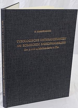 Imagen del vendedor de Typologische Untersuchungen an rmischen Sarkophagreliefs des 3. und 4. Jahrhunderts n. Chr. a la venta por Antiquariat Schmidt & Gnther
