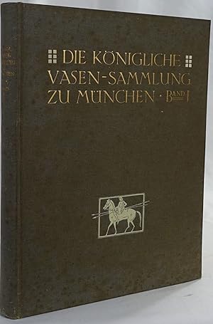 Bild des Verkufers fr Die Knigliche Vasensammlung zu Mnchen. 1. Band (Alles Erschienene). Die lteren nichtattischen Vasen. Mnchen 1912. 4to. 156 Seiten mit 205 Textabbildungen und 466 Abbildungen auf 48 Lichtdrucktafeln. Orig.-Leinenband. zum Verkauf von Antiquariat Schmidt & Gnther