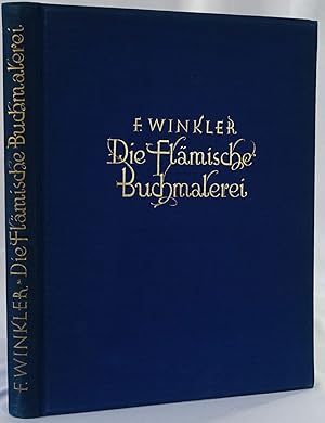 Die flämische Buchmalerei des 15. u. 16. Jahrhunderts. Künstler und Werke von den Brüdern Van Eyc...