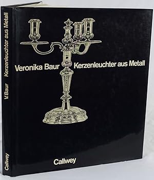 Kerzenleuchter aus Metall. Geschichte, Formen, Techniken. München 1977. 4to. 184 Seiten. Mit 388 ...