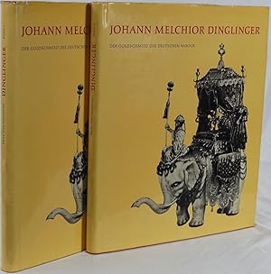 Johann Melchior Dinglinger der Goldschmied des deutschen Barock. 2 Bände.