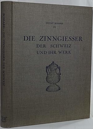 Bild des Verkufers fr Die Zinngiesser der Schweiz und ihr Werk. Reprint der Ausgabe. Zug 1920-34. 2 Bnde in 1. 4to. 360 Seiten. Mit 864 Marken und 48 Tafeln mit Hunderten von Abbildungen. Orig.-Leinenband. zum Verkauf von Antiquariat Schmidt & Gnther