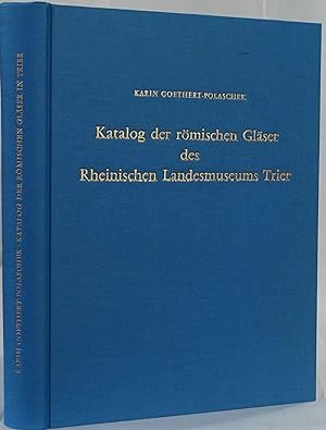 Seller image for Katalog der rmischen Glser des Rheinischen Landesmuseums Trier. Mainz 1977. 4to. 352 Seiten und 1568 Abbildungen auf 81 Tafeln und 5 Falttafeln. Orig.-Leinenband. for sale by Antiquariat Schmidt & Gnther