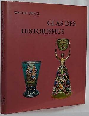 Glas des Historismus. Kunst- und Gebrauchsgläser des 19. Jahrhunderts. Braunschweig 1980. 4to. 27...