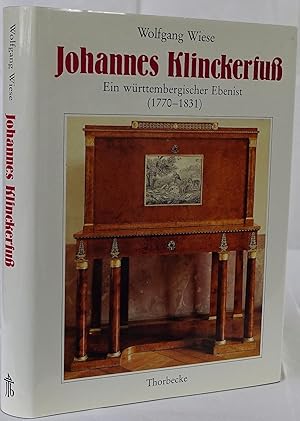 Johannes Klinckerfuß ein württembergischer Ebenist (1770-1831). Sigmaringen 1988. 4to. 373 Seiten...