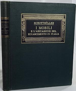 I mobili e l'abitazione del Rinascimento in Italia. Stuttgart 1928. 4to. 246 Seiten. Mit 590 Abbi...