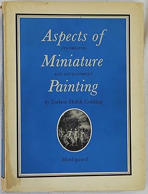 Image du vendeur pour Aspects of miniature painting its origins and development. Copenhagen 1953. 4to. 218 Seiten und 219 Abbildungen auf Tafeln. Orig.-Broschur. mis en vente par Antiquariat Schmidt & Gnther