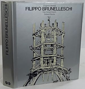 Filippo Brunelleschi das Gesamtwerk. Stuttgart 1979. 4to. 406 Seiten. Mit 357 Abbildungen. Orig.-...