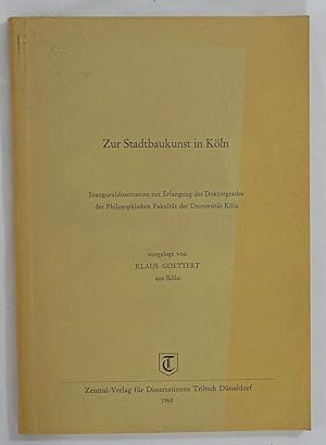 Bild des Verkufers fr Zur Stadtbaukunst in Kln. Dsseldorf 1960. 4to. 85 Seiten. Orig.-Broschur. zum Verkauf von Antiquariat Schmidt & Gnther
