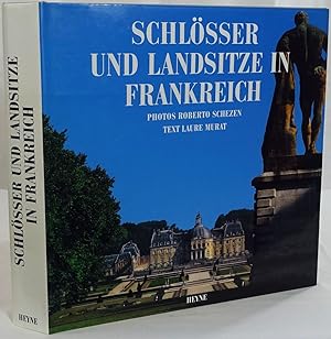 Schlösser und Landsitze in Frankreich. München 1991. 4to. 416 Seiten. Mit ca. 350 farbigen Tafeln...