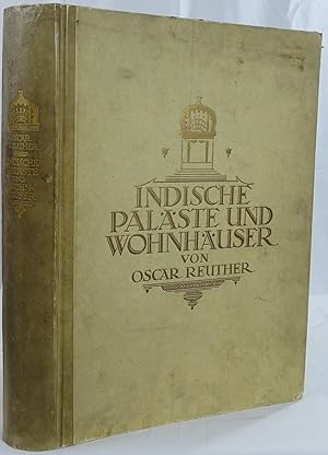 Imagen del vendedor de Indische Palste und Wohnhuser. Mit Beitrgen von Conrad Preusser und Friedrich Wetzel. Berlin 1923. Folio. 104 Seiten und 176 Lichtdrucktafeln mit ca. 350 Abbildungen. Orig.-Halbpergamentband. a la venta por Antiquariat Schmidt & Gnther