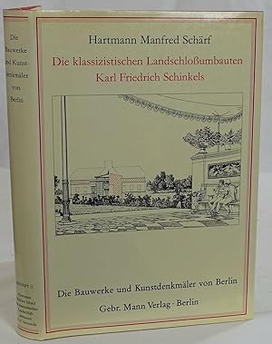Die klassizistischen Landschloßumbauten Karl Friedrich Schinkels. Berlin 1986. 4to. 270 Seiten. M...