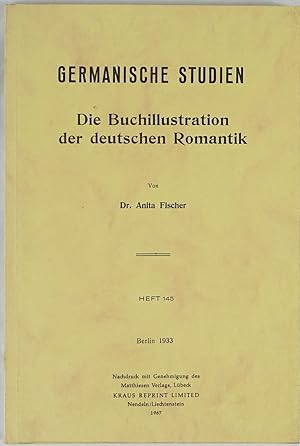 Bild des Verkufers fr Die Buchillustration der deutschen Romantik. zum Verkauf von Antiquariat Schmidt & Gnther