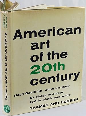 Image du vendeur pour American art of the twentieth century. London 1962. 4to. 309 Seiten. Mit 166 Abbildungen und 81 Farbtafeln. Orig.-Leinenband mit Schutzumschlag. mis en vente par Antiquariat Schmidt & Gnther