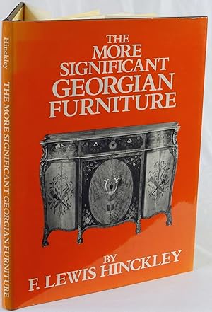 Bild des Verkufers fr The more significant Georgian furniture. New York 1990. 4to. 125 Seiten. Mit 207 Abbildungen. Orig.-Leinenband mit Schutzumschlag. zum Verkauf von Antiquariat Schmidt & Gnther