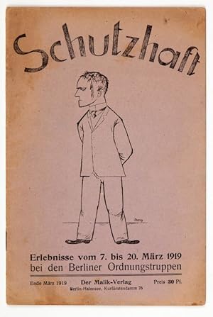 Seller image for Schutzhaft. Erlebnisse vom 7. bis 20. Mrz 1919 bei den Berliner Ordnungstruppen. Berlin-Halensee, Malik-Verlag 1919. 4to. Titelzeichnung v. George Grosz, 15 S. Text. Lilafarbene Orig.-Brs. mit mit Umschlagzeichnung v. George Grosz. for sale by Antiquariat Schmidt & Gnther