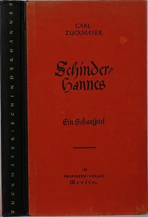 Schinderhannes. Schauspiel in vier Akten. Berlin Propyläen Verlag 1927. 4to. 145 Seiten. Orig.-Ha...