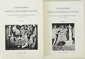 Seller image for L'Ilioupersis dans la c�ramique italiote les mythes et leur expression figur�e au IVe si�cle. 2 B�nde. for sale by Antiquariat Schmidt & G�nther
