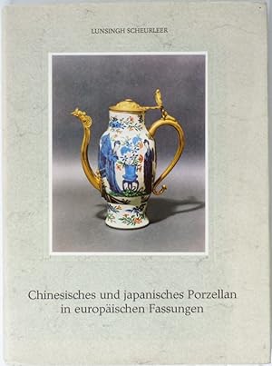 Chinesisches und japanisches Porzellan in europäischen Fassungen. Braunschweig 1980. 4to. 492 Sei...