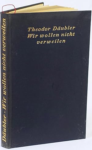 Wir wollen nicht verweilen. Autobiographische Fragmente. Dresden-Hellerau, 1925. 4to. 165 Seiten....