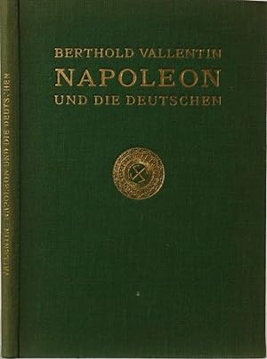 Seller image for Napoleon und die Deutschen. Berlin, Georg Bondi 1926. 4to. 96 Seiten. Grner Orig.-Leinenband mit Rcken- u. Deckeltitel, Deckelvignette. for sale by Antiquariat Schmidt & Gnther