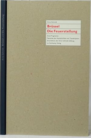 Brüssel. Die Feuerstellung. Zwei Fragmente. Faksimile der Handschriften mit Transkription. Hrsg. ...