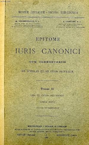 Bild des Verkufers fr EPITOME IURIS CANONICI CUM COMMENTARIIS, AD SCHOLAS ET AD USUM PRIVATUM, TOMUS II, LIBRI III CODICIS IURIS CANONICI zum Verkauf von Le-Livre