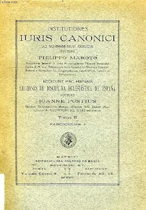 Image du vendeur pour INSTITUTIONES IURIS CANONICI AD NORMAM NOVI CODICIS, ACCEDUNT PRO HISPANIS LECCIONES DE DISCIPLINA ECLESIASTICA DE ESPAA, TOMUS II, FASC. I mis en vente par Le-Livre