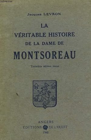 Bild des Verkufers fr LA VERITABLE HISTOIRE DE LA DAME DE MONTSOREAU zum Verkauf von Le-Livre